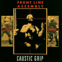 Frontline Assembly : Caustic Grip